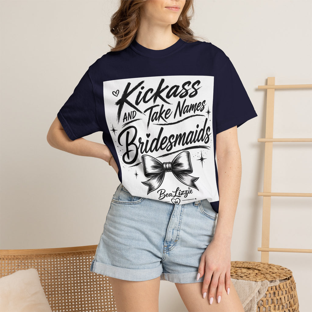 Bridesmaid T-Shirt - "Kickass and Take Names" Bridal Party Tee