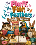 Digital The Fluff, The Fur and The Feathers Moody Planner